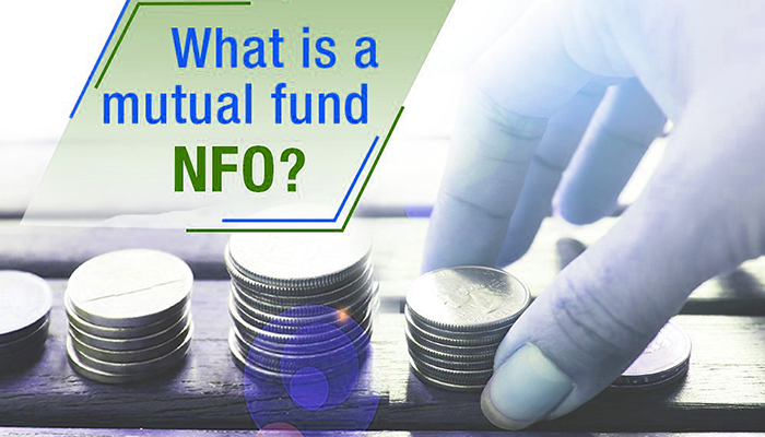 Should you invest in New Fund Offer (NFO) from Mutual Funds?
