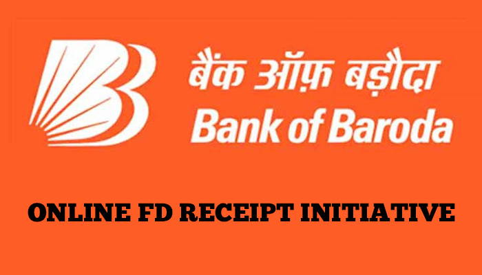 Online FD Receipt Initiative from Bank of Baroda