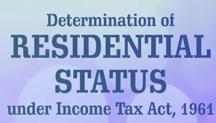 Residential Status and Incidence of Tax on Income under Income Tax Act, 1961