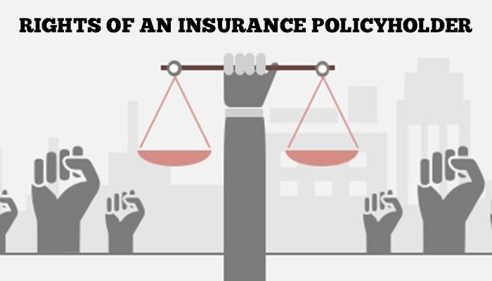 Rights of an Insurance PolicyHolder in India