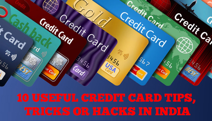10 Useful Credit Card Tips, Tricks or Hacks in India
