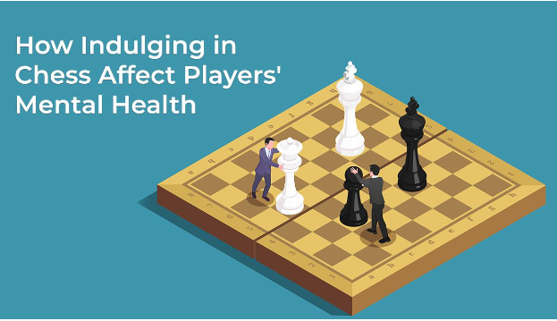 How Indulging in Chess Affects Players’ Mental Health